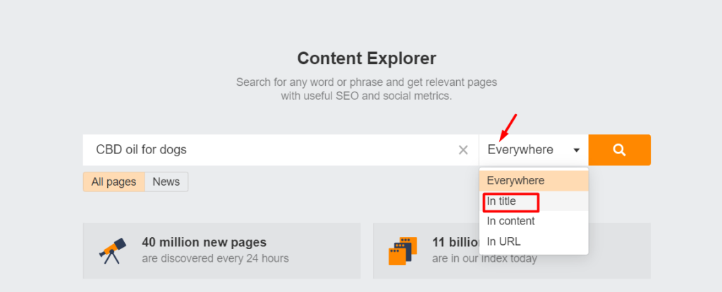 Ahrefs Content Explorer Tool to Find Out Niche Edit Opportunities